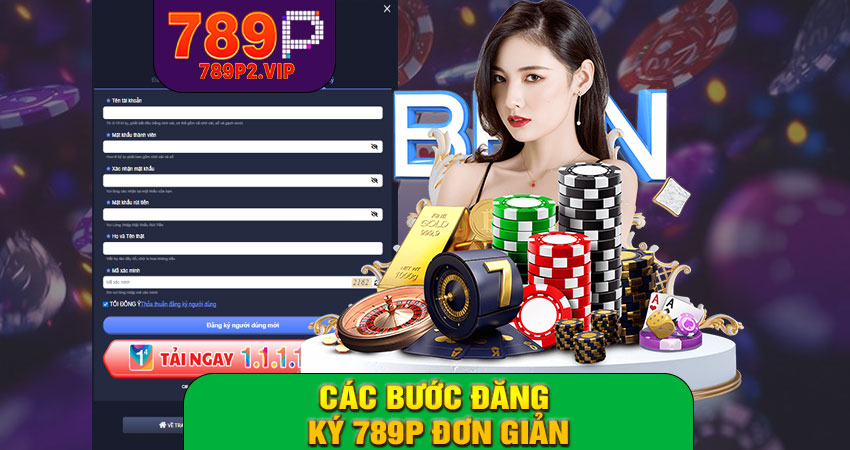 Các bước đăng ký 789P đơn giản