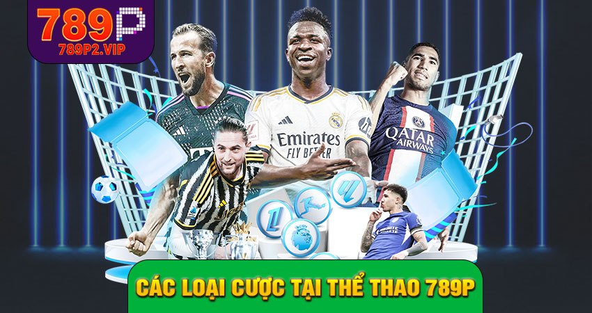 Các loại cược tại thể thao 789P