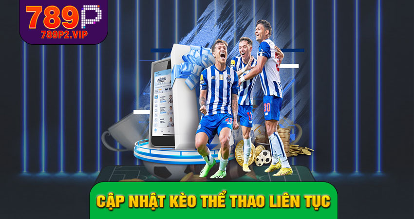 Cập nhật kèo thể thao liên tục