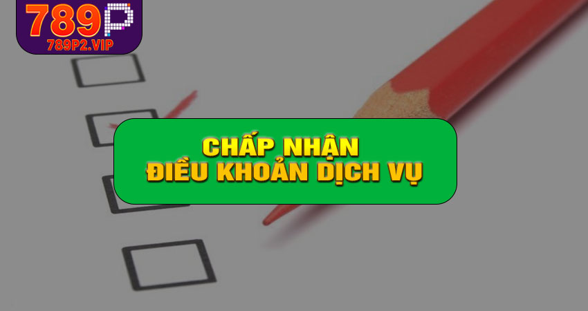 Chấp nhận điều khoản dịch vụ