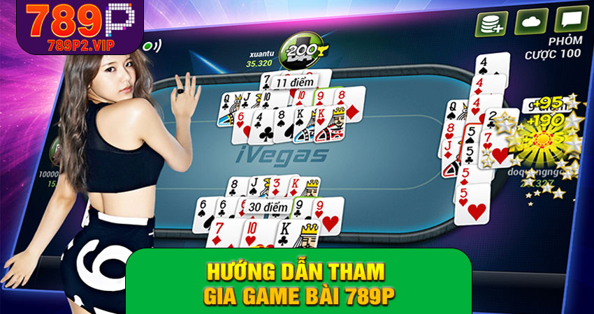 Hướng dẫn tham gia game bài 789P