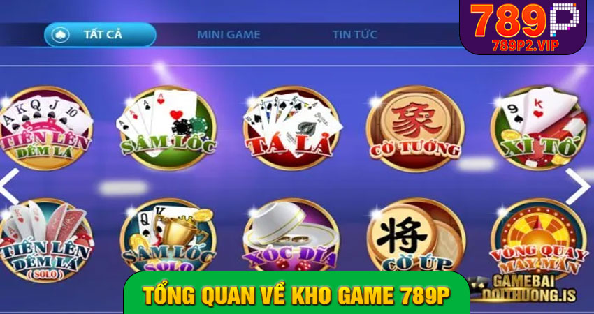 Tổng quan về kho game 789P