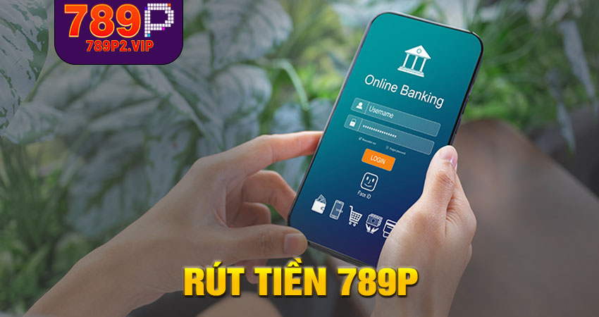 Rút tiền 789P